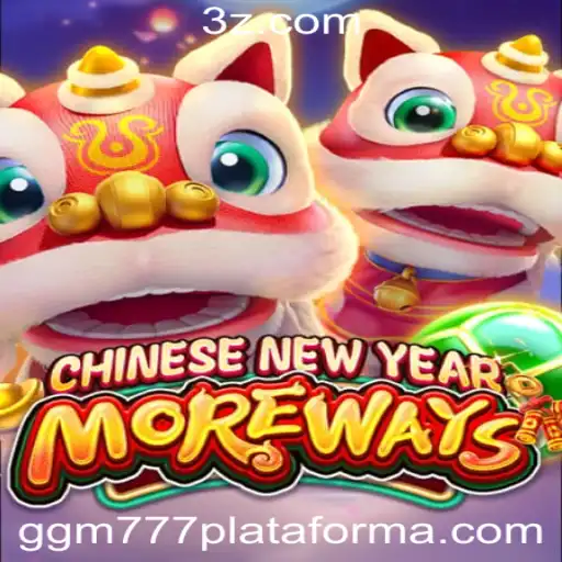 CHINESENEWYEARMOREWAYS: Descubra o Jogo na Plataforma GGM777