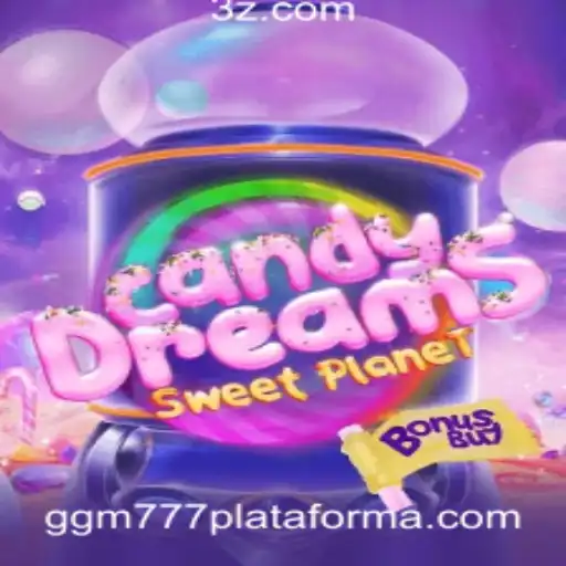 Explore o Mundo de CandyDreamsSweetPlanet na Plataforma ggm777
